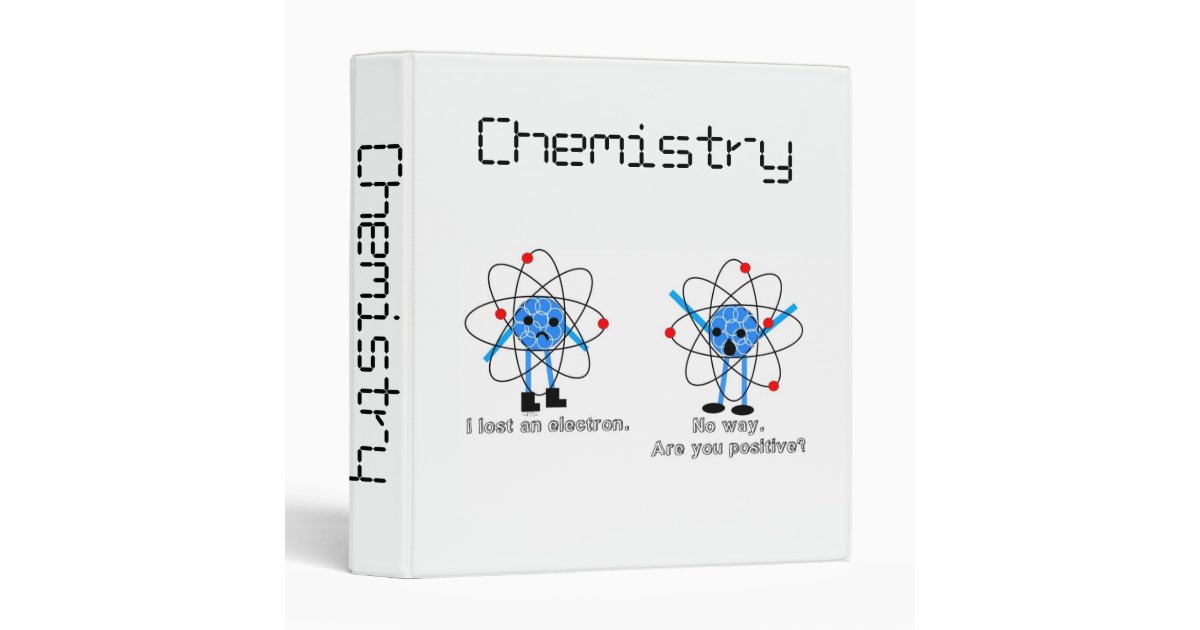 Cool Chemistry Binder / FUNNY Chemistry binder Zazzle