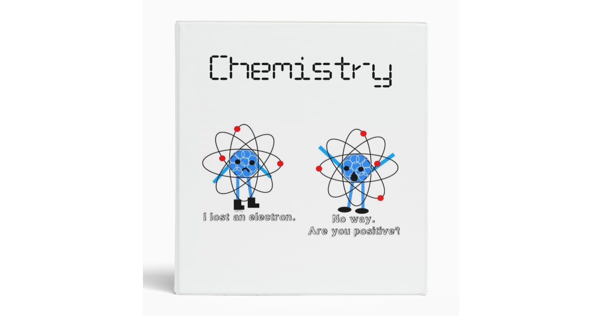 Cool Chemistry Binder / FUNNY Chemistry binder Zazzle