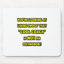 Cool Coach Is NOT an Oxymoron Mouse Pads
