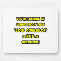 Cool Counselor Is NOT an Oxymoron mousepads