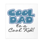 Cool Dad to a Cool Kid Gifts Memo Note Pads