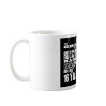 Cool Fun 16th Birthday Party Greatest 16 Year Old Coffee Mug