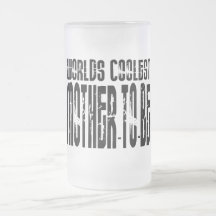 Cool Future Moms Baby Showers Coolest Mother to Be Mugs