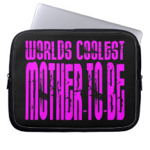 Cool Gifts : Pink Worlds Coolest Mother to Be Laptop Sleeves