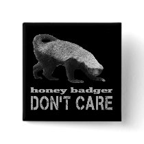 Cool Honey Badger Don't Care (Dark) Buttons
