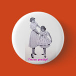 button, vintage, art, i'm so pretty,