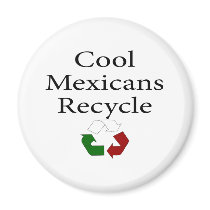 Cool Mexicans Recycle magnets by Supernova23 Cool Mexicans Recycle magnets