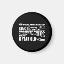 Cool Modern 6th Birthday Party Greatest 6 Year Old Fridge Magnet