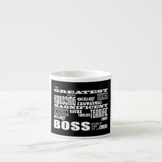 Cool Modern Fun Bosses : Greatest Boss Espresso Cups
