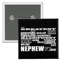 Cool Modern Fun Funny Nephews : Greatest Nephew Pinback Buttons