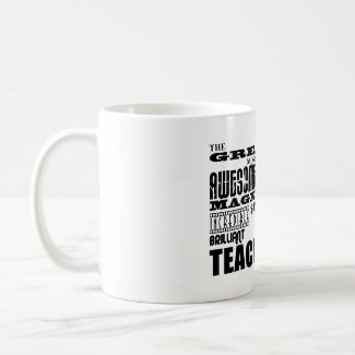 Cool Modern Fun Teachers : Greatest Teacher World Mug