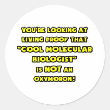 Cool Molecular Biologist Is NOT an Oxymoron Stickers