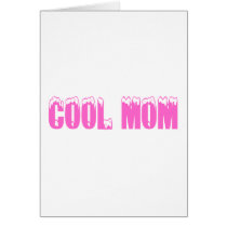 Cool Mom (Pink) Greeting Cards