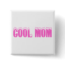 Cool Mom (Pink) - Customized buttons by AutismZazzle Cool Mom (Pink) - Customized buttons