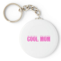 Cool Mom (Pink) Key Chain