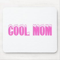 Cool Mom (Pink) Mouse Pads