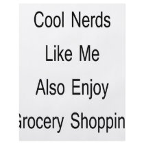 Cool Nerds Like Me Also Enjoy Grocery Shopping flyers