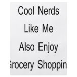 Cool Nerds Like Me Also Enjoy Grocery Shopping flyers