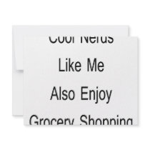 Cool Nerds Like Me Also Enjoy Grocery Shopping invitations