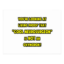Cool Neurosurgeon Is NOT an Oxymoron Postcard
