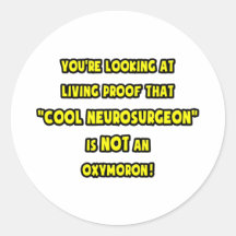 Cool Neurosurgeon Is NOT an Oxymoron Sticker