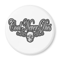 Cool Never Dies black magnets by dustyvinyldesign Cool Never Dies black magnets