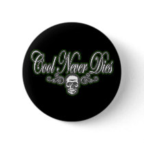 Cool Never Dies green buttons by dustyvinyldesign Cool Never Dies green buttons