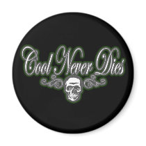 Cool Never Dies green magnets by dustyvinyldesign Cool Never Dies green magnets