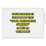 Cool Orthopedic Surgeon Is NOT an Oxymoron cards