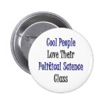 Cool People Love Their Political Science Class Pin