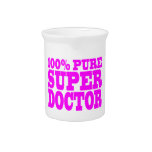 Cool Pink Gifts 4 Doctors 100% Pure Super Doctor Drink Pitcher