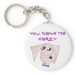 Cool Puppy "You Drive Me Crazy" Keychain
