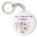 Cool Puppy "You Drive Me Crazy" Keychain