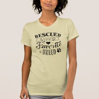 Cool Rescued is my favorite breed light t-shirt