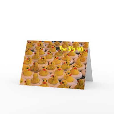 Cool Rubber Duckies 40th Birthday Greeting Card by SmilinEyesTreasures