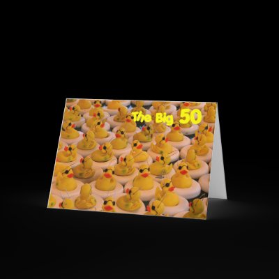 Cool Rubber Duckies 50th Birthday Greeting Card by SmilinEyesTreasures
