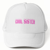 Cool Sister (Pink) Trucker Hats