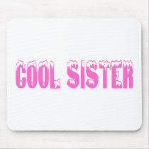 Cool Sister (Pink) Mouse Mats