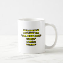 Cool Social Studies Teacher Is NOT an Oxymoron mugs