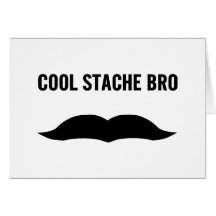 Cool Stache Bro Greeting Cards