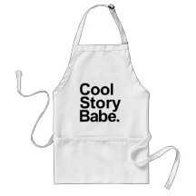 Cool story babe apron