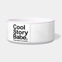 Cool story babe dog water bowl