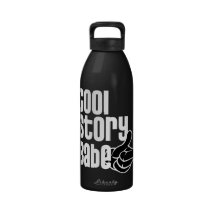 Cool Story Babe Reusable Water Bottles