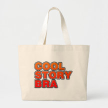 Cool Story Bra - Bro phrase saying funny comedy Tote Bags