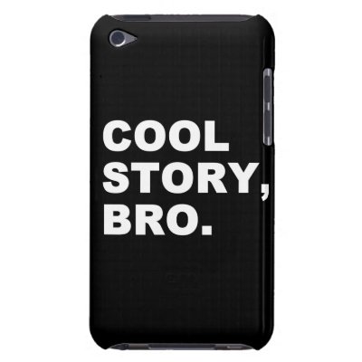 Cool Story Bro Barely There iPod Cases