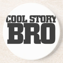 Cool Story Bro Beverage Coasters