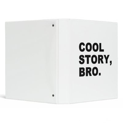 Cool Story Bro binders