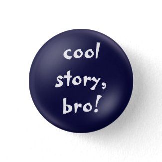 cool story bro button button
