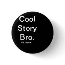 Cool Story Bro. Pins