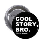 Cool Story Bro Buttons